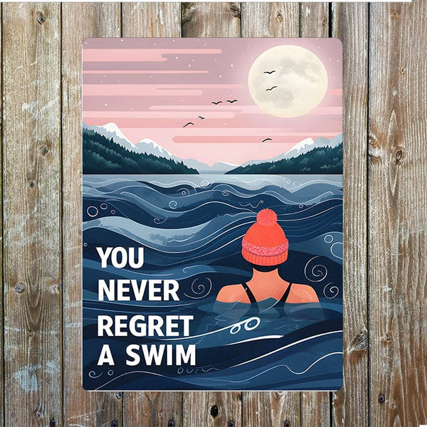 You Never regret A Swim Water Swimming Metal Sign - Distinctly Living