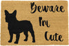 Beware I'm Cute French Bulldog Doormat - Distinctly Living