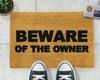 Beware of the owner Doormat - Distinctly Living