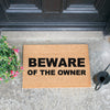 Beware of the owner Doormat - Distinctly Living