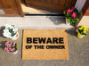 Beware of the owner Doormat - Distinctly Living