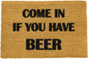 Come again and bring beer doormat - Distinctly Living