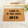 Come again and bring beer doormat - Distinctly Living