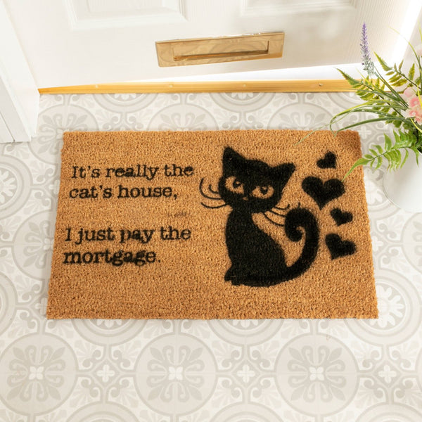 It's really the Cats House, I just pay the Mortgage Doormat - Distinctly Living