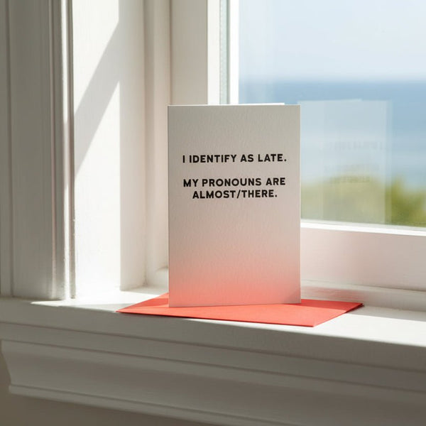 Late Greeting Card - Distinctly Living