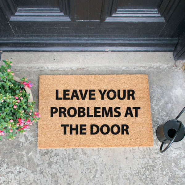 Leave Your Problems At The Door - Distinctly Living
