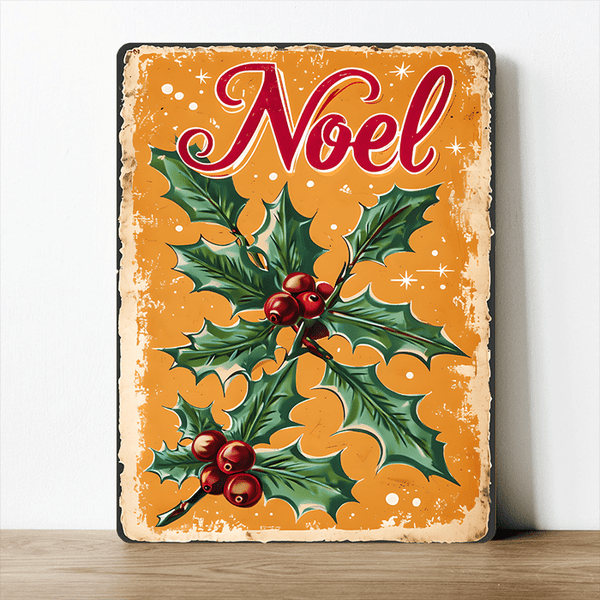 Noel Holly Berries Metal Sign - Distinctly Living