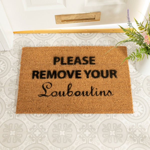 Please Remove Your Louboutins Doormat - Distinctly Living