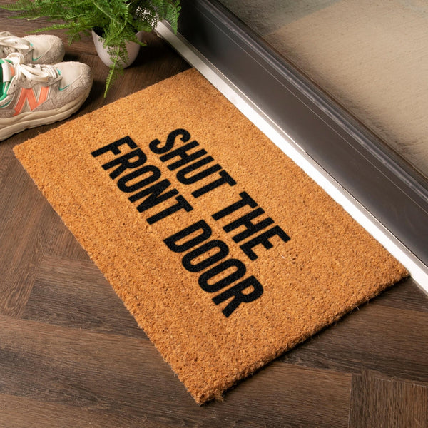 Shut The Front Door Doormat - Distinctly Living