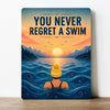 You Never Regret A Swim - Metal Sign - Distinctly Living