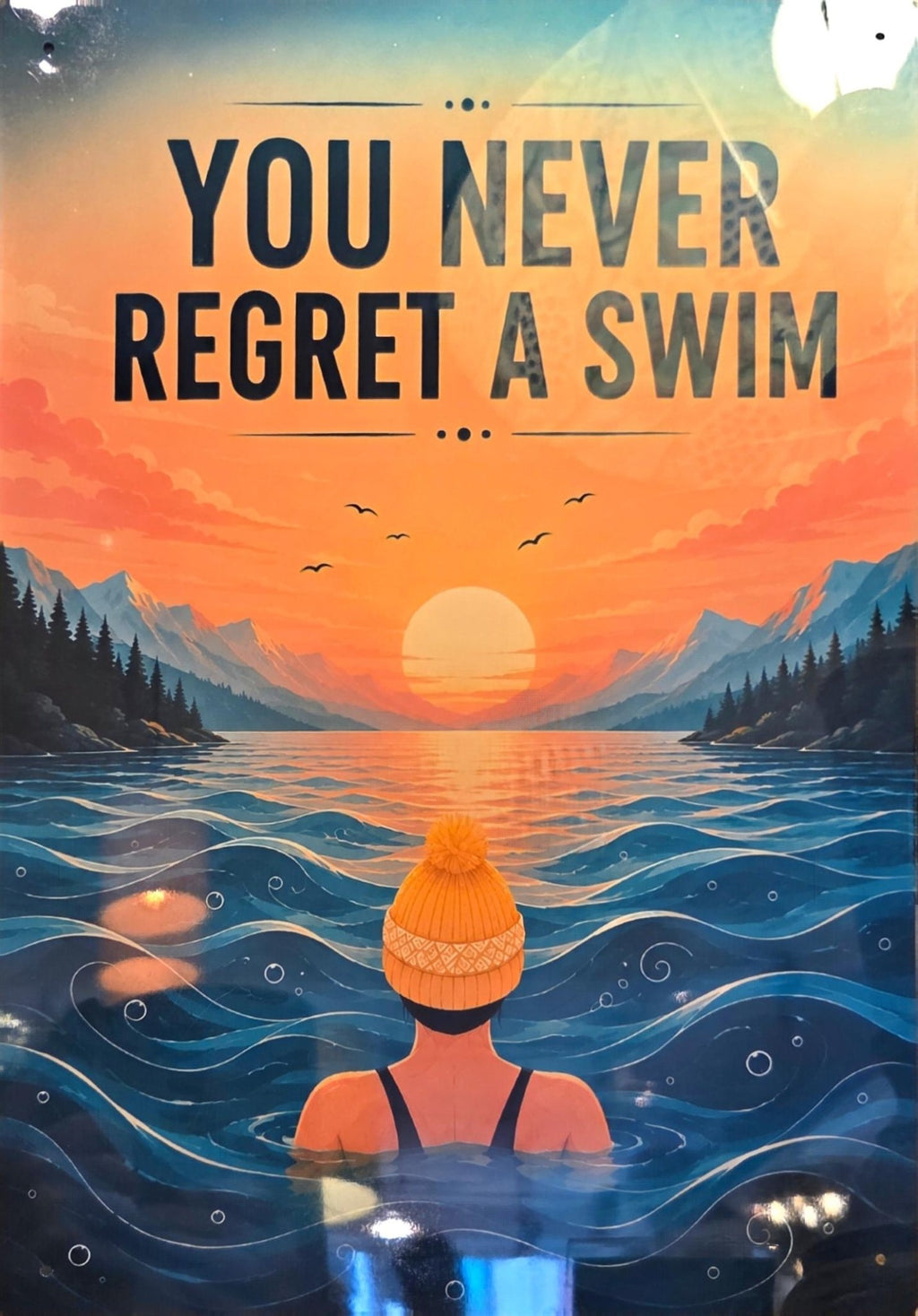 You Never Regret A Swim - Metal Sign - Distinctly Living